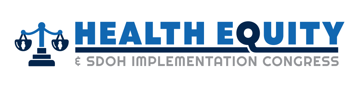 Health Equity & SDoH Implementation Congress | 2024 | Atlanta
