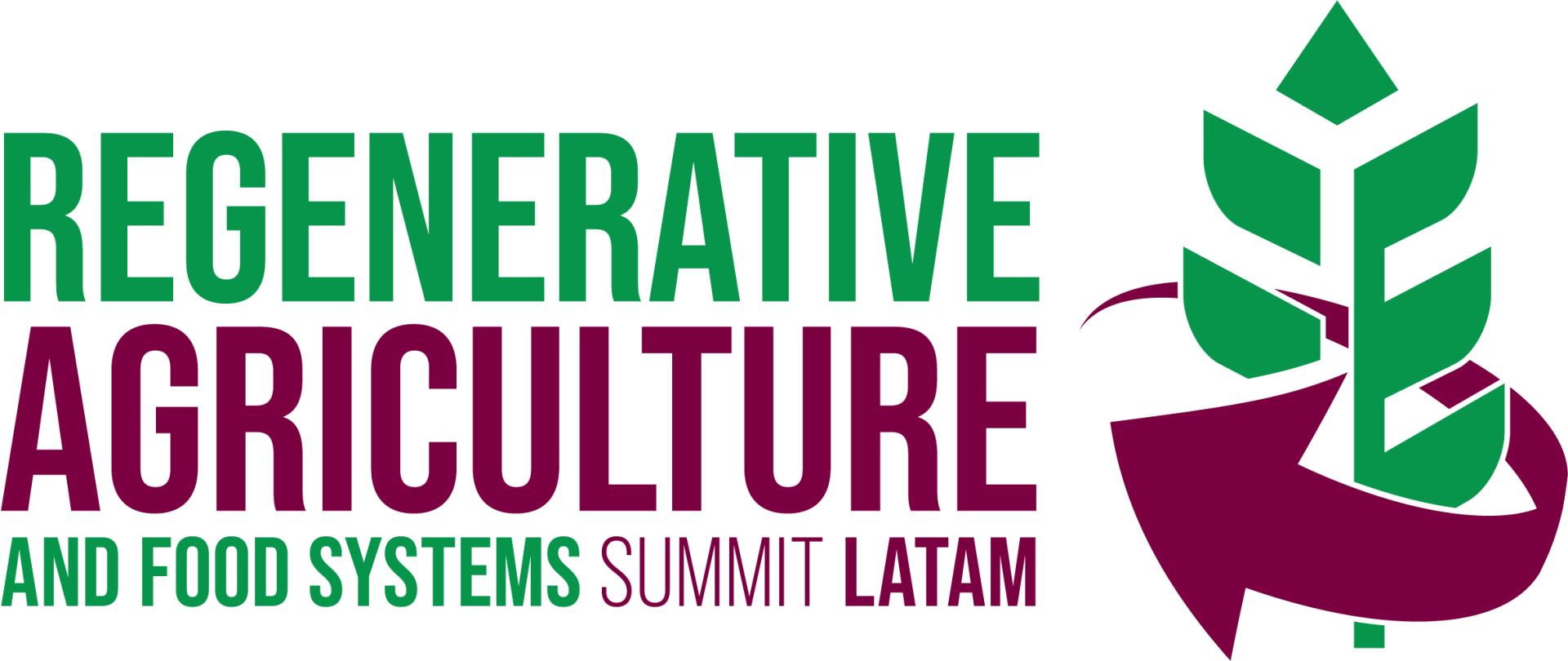 Regenerative Agriculture & Food Systems Summit LATAM